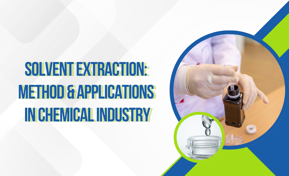 Phương pháp chiết tách dung môi: Nguyên lý và ứng dụng trong hóa chất