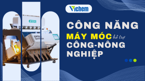 Công năng của một số loại máy móc hỗ trợ ngành nông nghiệp và công nghiệp