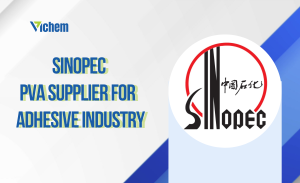 SINOPEC_ Nhà cung cấp PVA đáng tin cậy cho ngành keo dán