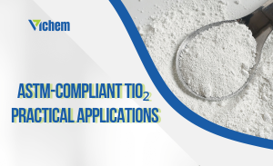 TiO₂ đạt chuẩn ASTM - Ứng dụng trong thực tế