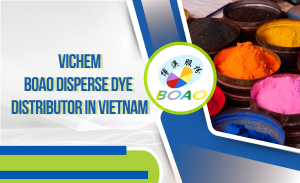 Đại lý phân phối thuốc nhuộm phân tán BOAO tại Việt Nam