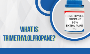 Trimethylolpropane là gì_ Ứng dụng của nó trong ngành công nghiệp hoá chất