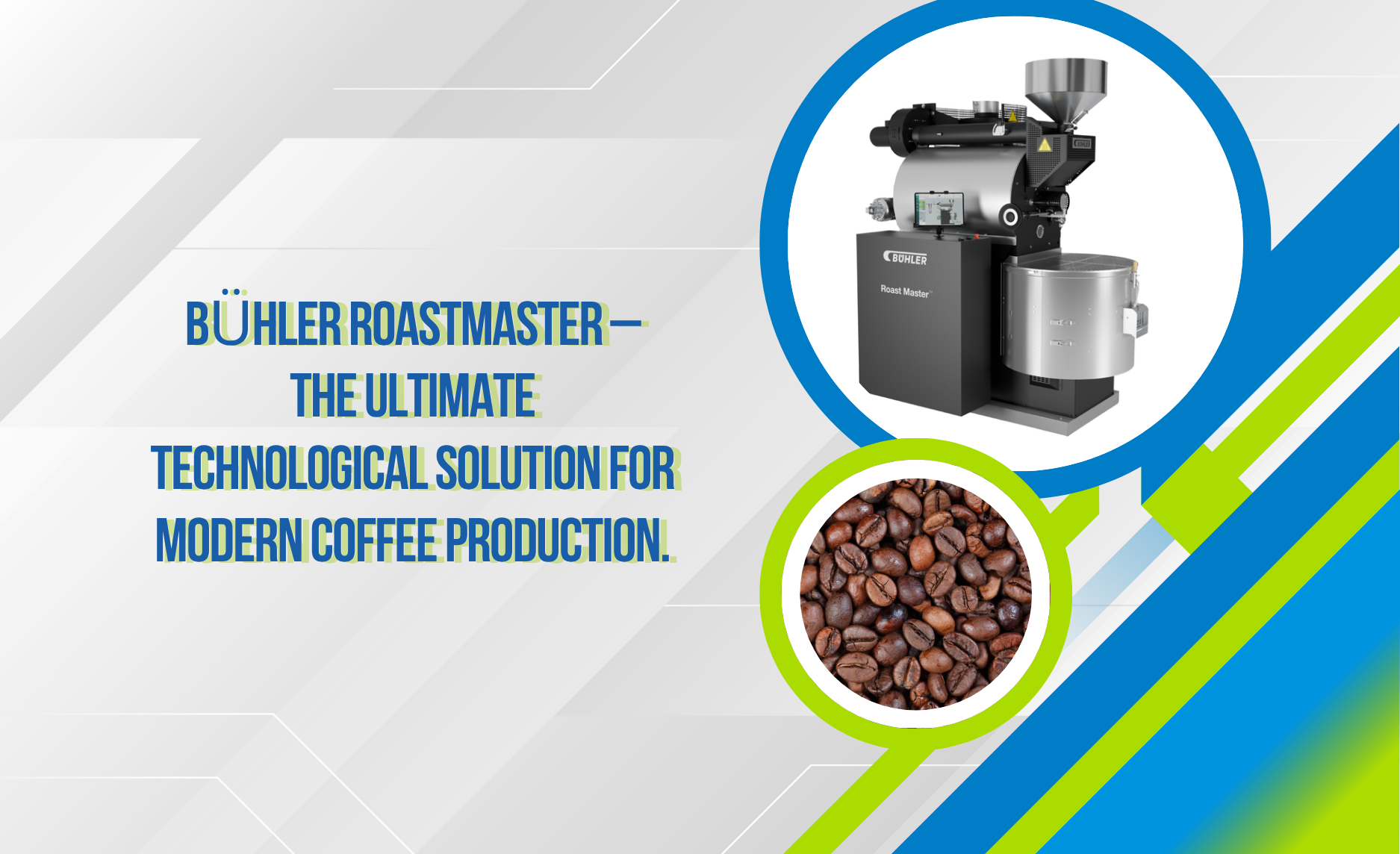 W12_26 - 07 - Bühler RoastMaster – Giải pháp công nghệ tối ưu cho sản xuất cà phê hiện đại