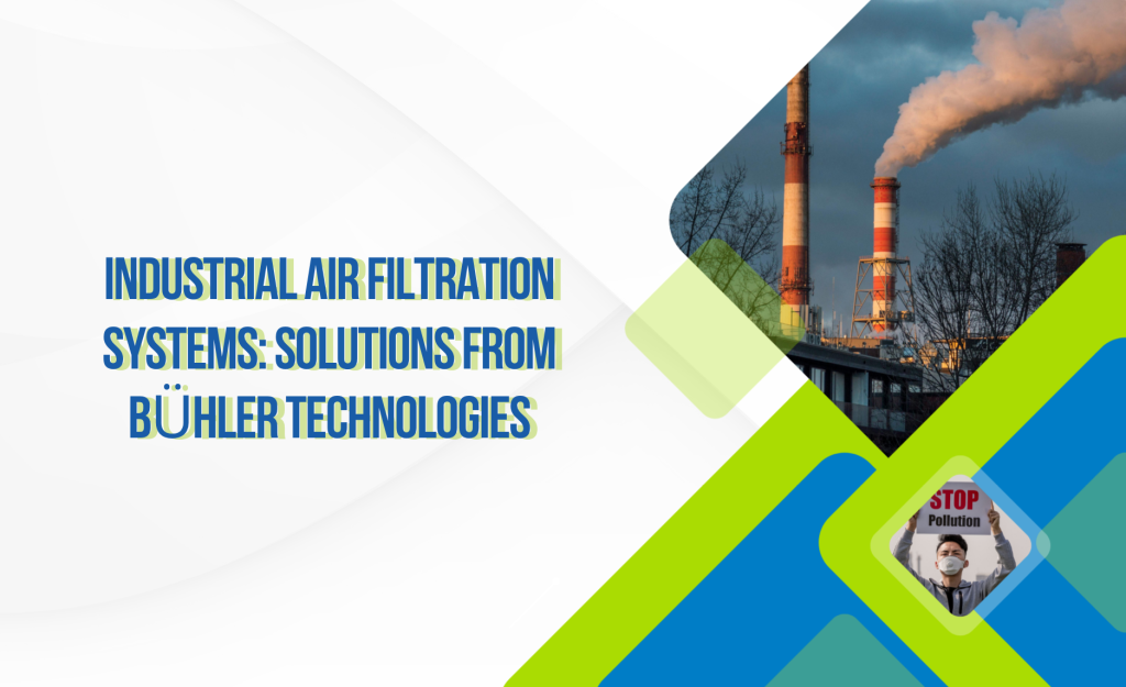 W15_26 - 06 - Hệ thống lọc khí công nghiệp_ Giải pháp từ Bühler Technologies